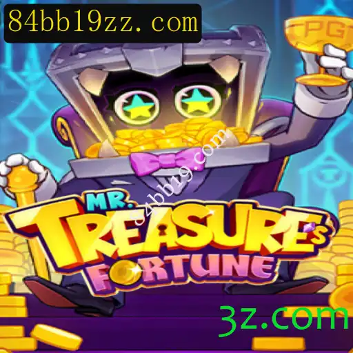 Explorando o Mundo de MrTreasuresFortune e Seu Envolvimento com 84bb19.com