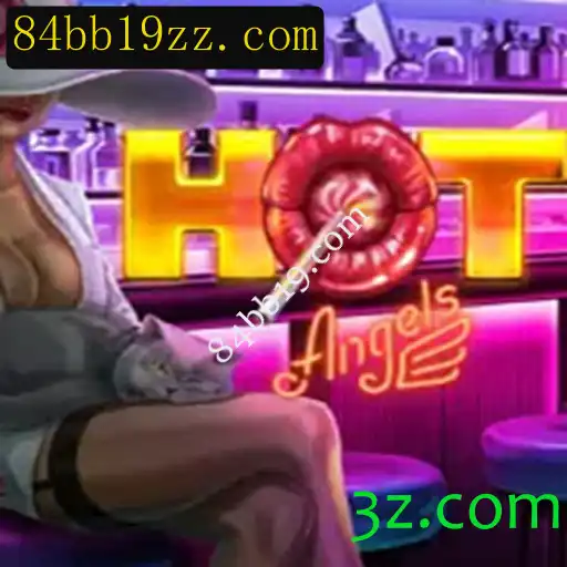 Descubra o Universo de HotAngels: Um Jogo Inovador com a Chave 84bb19.com